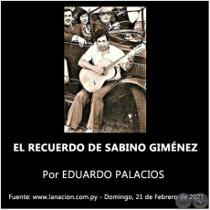 EL RECUERDO DE SABINO GIMNEZ - Por EDUARDO PALACIOS - Domingo, 21 de Febrero de 2021